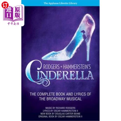 海外直订Rodgers + Hammerstein's Cinderella: The Complete Book and Lyrics of the Broadway 罗杰斯+汉默斯坦的灰姑娘:全集