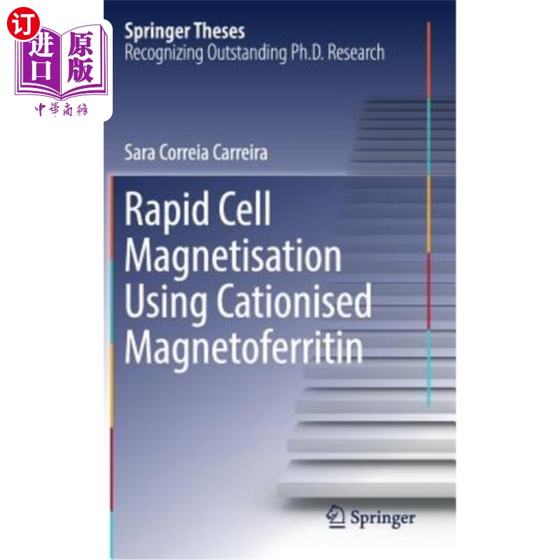海外直订Rapid Cell Magnetisation Using Cationised Magnetoferritin用阳离子化铁氧体快速磁化细胞