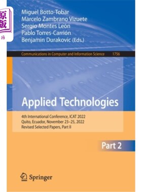 海外直订Applied Technologies: 4th International Conference, iCat 2022, Quito, Ecuador, N 应用技术:第四届国际会议，i