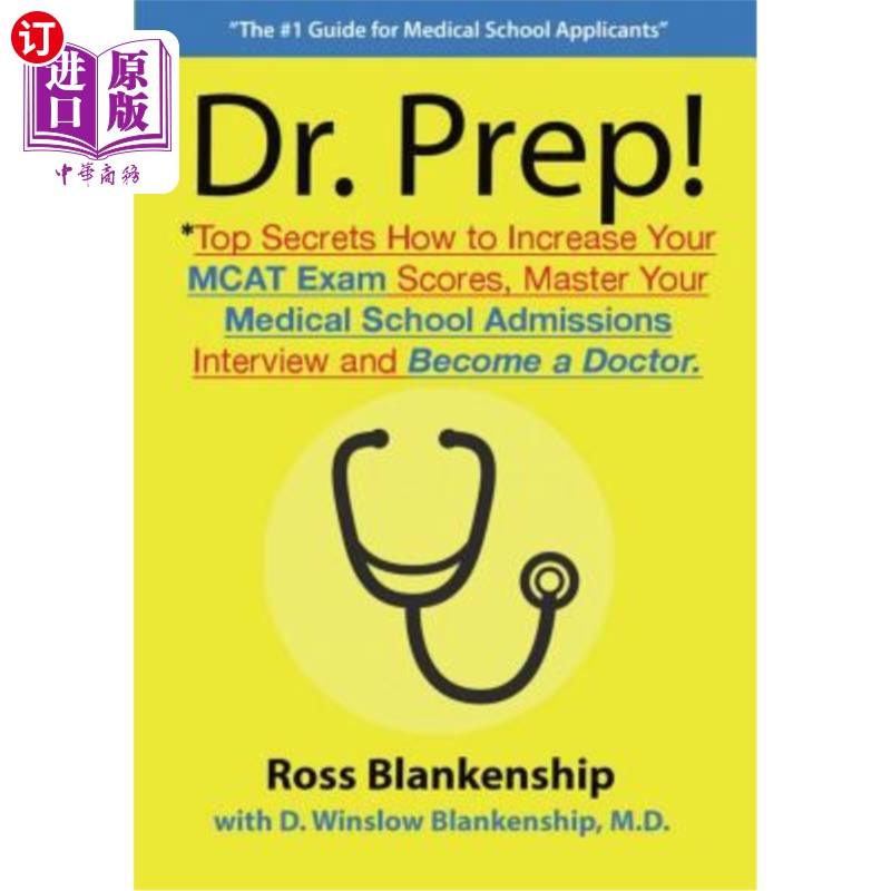 海外直订Dr. Prep!: Top Secrets How to Increase Your MCAT Exam Scores, Master Your Medica 准备医生！：如何提高你的MC