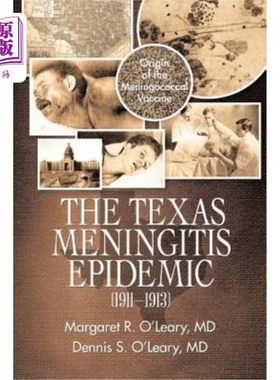 海外直订医药图书The Texas Meningitis Epidemic (1911-1913): Origin of the Meningococcal Vaccine 德克萨斯州脑膜炎流行