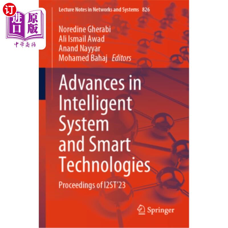 海外直订Advances in Intelligent System and Smart Technologies: Proceedings of I2st'23 智能系统与智能技术研究进展[j]