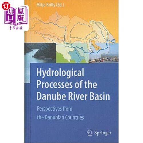 海外直订Hydrological Processes of the Danube River Basin: Perspectives from the Danubian 多瑙河流域的水文过程:来自