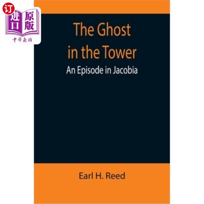 海外直订The Ghost in the Tower: An Episode in Jacobia 塔中的幽灵:《雅可比娅》中的一集