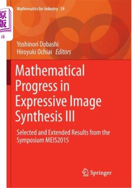 海外直订Mathematical Progress in Expressive Image Synthesis III: Selected and Extended R 表达性图像合成的数学进展II
