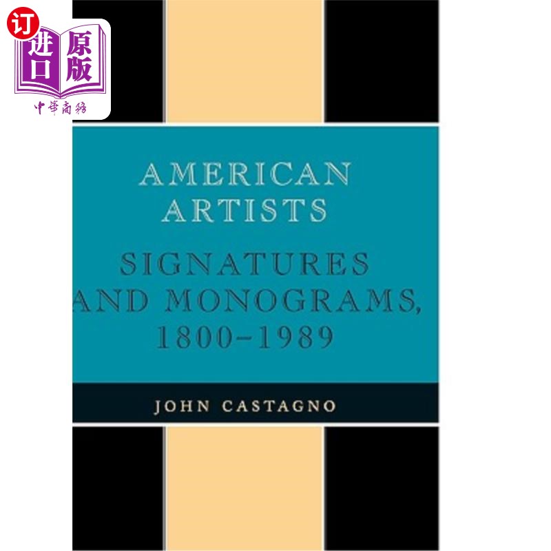海外直订American Artists: Signatures and Monograms, 1800 to 1989 美国艺术家:签名和字母组合，1800年至1989年