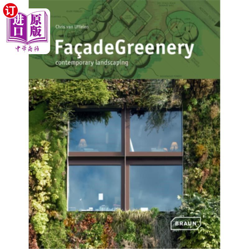 海外直订Facade Greenery: Contemporary Landscaping 立面绿化:当代景观