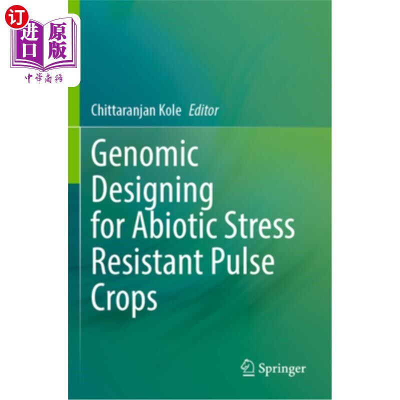 海外直订Genomic Designing for Abiotic Stress Resistant Pulse Crops 抗非生物胁迫脉冲作物的基因组设计