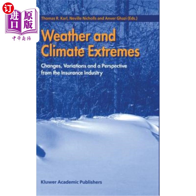 海外直订Weather and Climate Extremes: Changes, Variations and a Perspective from the Ins 极端天气和气候：变化、变化