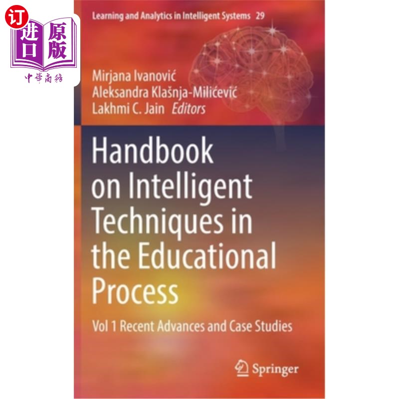 海外直订Handbook on Intelligent Techniques in the Educational Process: Vol 1 Recent Adva 在教育过程中的智能技术手册