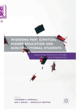 海外直订Widening Participation, Higher Education and Non-Traditional Students: Supportin 扩大参与、高等教育与非传统