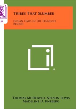 海外直订Tribes That Slumber: Indian Times in the Tennessee Region 沉睡的部落：田纳西地区的印第安时代