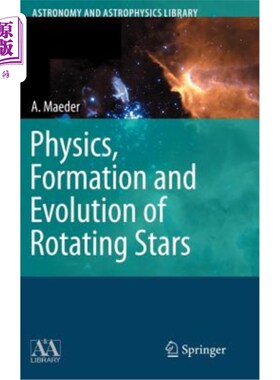 海外直订Physics, Formation and Evolution of Rotating Stars 旋转恒星的物理、形成和演化