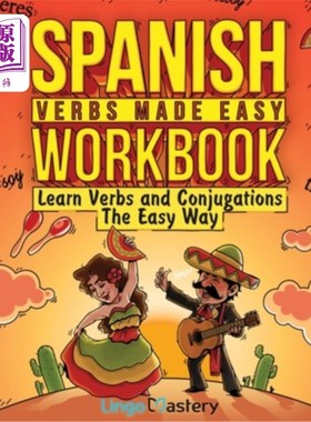 海外直订Spanish Verbs Made Easy Workbook: Learn Verbs and Conjugations The Easy Way 西班牙语动词简易练习册:用简单的