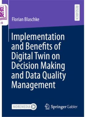 海外直订Implementation and Benefits of Digital Twin on Decision Making and Data Quality  Implementa