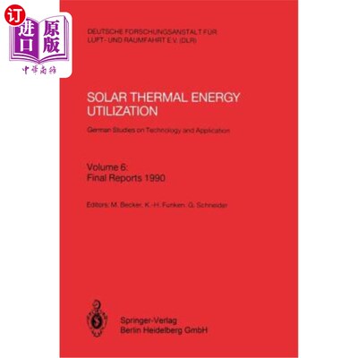 海外直订Solar Thermal Energy Utilization. German Studies on Technology and Application:  太阳能热能利用。德国技术与