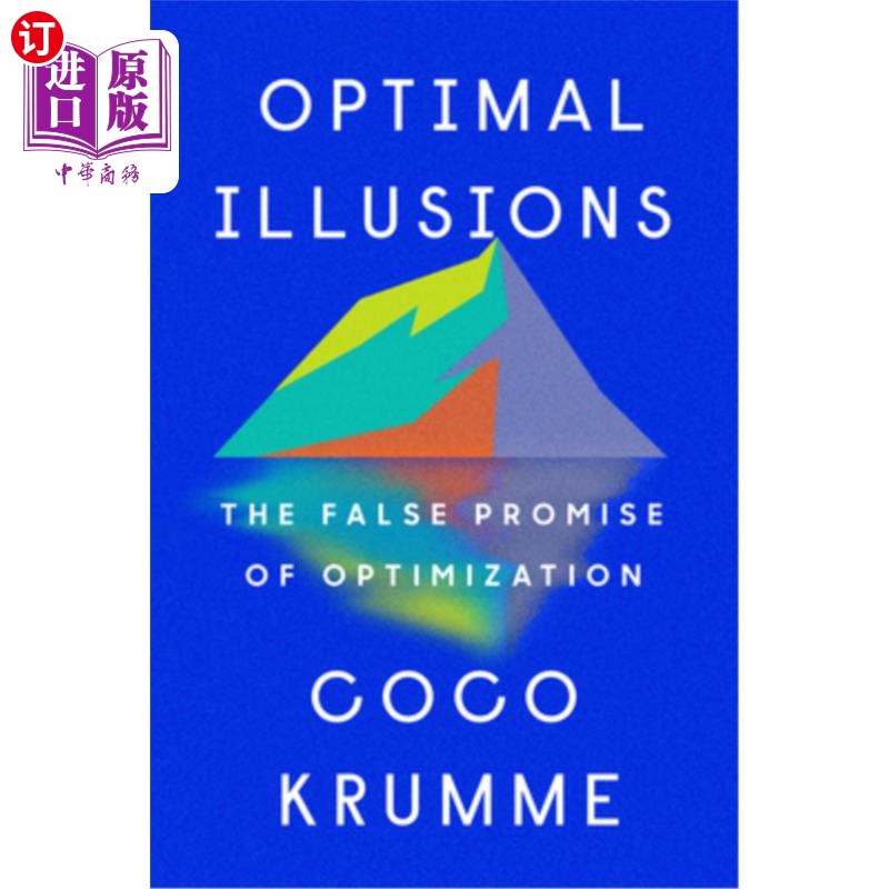 海外直订Optimal Illusions: The False Promise of Optimization 最优幻想:优化的虚假承诺