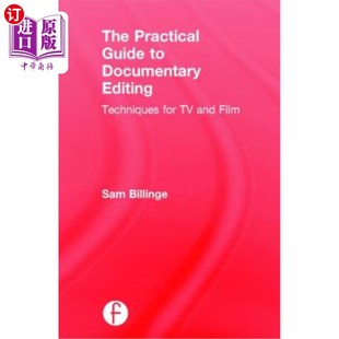 Editing Practical 海外直订The 纪录片编辑实用指南：电视和电影技术 Documentary Techniques Film and for Guide