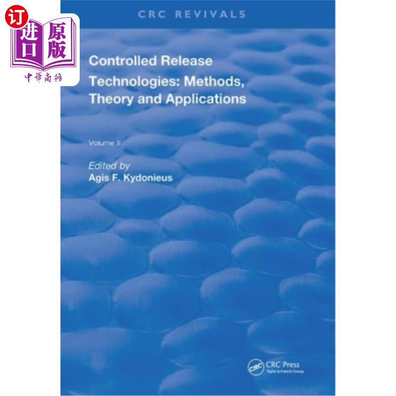 海外直订Controlled Release Technologies: Methods, Theory, and Applications: Methods, The 控制释放技术：方法、理论和应用