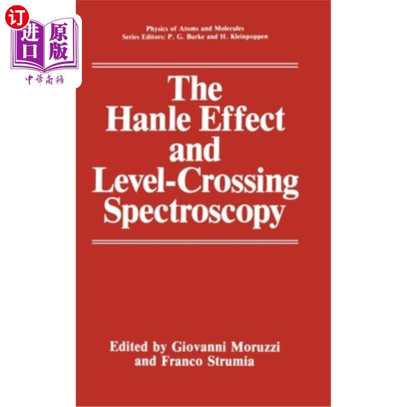 海外直订The Hanle Effect and Level-Crossing Spectroscopy 汉乐效应和水平交叉光谱