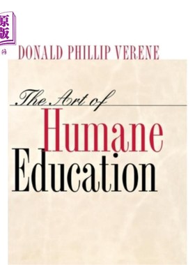 海外直订The Art of Humane Education: A Passion for Resistance: 人文教育的艺术:一种反抗的激情