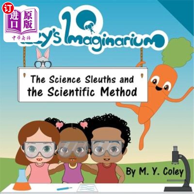 海外直订Izzy's Imaginarium: The Science Sleuths and the Scientific Method 伊兹的想象:科学侦探和科学方法