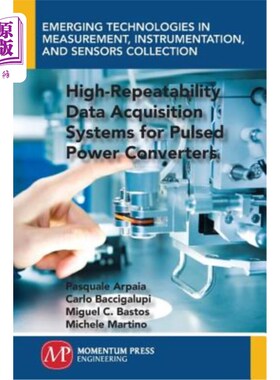 海外直订High-Repeatability Data Acquisition Systems for Pulsed Power Converters 脉冲功率变换器高重复性数据采集系统