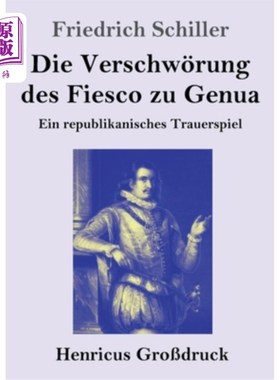 海外直订德语 Die Verschw?rung des Fiesco zu Genua (Gro?druck): Ein republikanisches Trauerspi Verschw