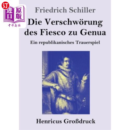 海外直订德语 Die Verschw?rung des Fiesco zu Genua (Gro?druck): Ein republikanisches Trauerspi Verschw