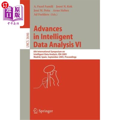 海外直订Advances in Intelligent Data Analysis VI: 6th International Symposium on Intelli 智能数据分析研究进展VI:第