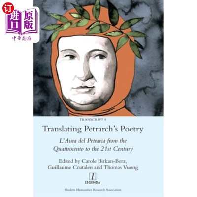 海外直订Translating Petrarch's Poetry: L'Aura del Petrarca from the Quattrocento to the  彼特拉克诗歌翻译:从十四世