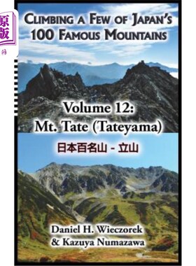 海外直订Climbing a Few of Japan's 100 Famous Mountains - Volume 12: Mt. Tate (Tateyama) 攀登日本百大名山中的几座—