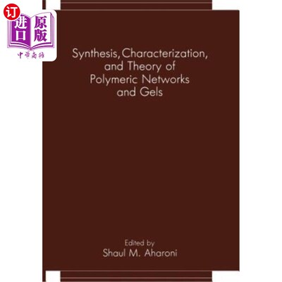 海外直订Synthesis, Characterization, and Theory of Polymeric Networks and Gels 聚合和凝胶的合成、表征和理论