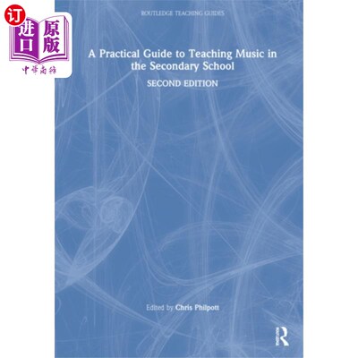 海外直订Practical Guide to Teaching Music in the Seconda... 中学音乐教学实践指南