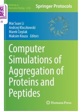 海外直订Computer Simulations of Aggregation of Proteins and Peptides 蛋白质和多肽聚集的计算机模拟