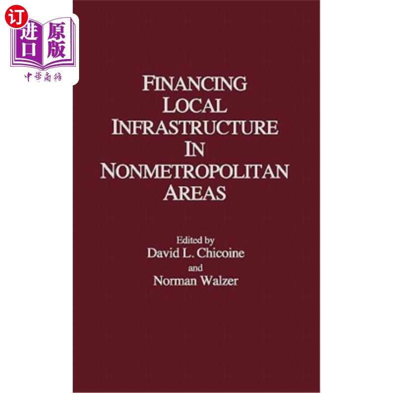 海外直订Financing Local Infrastructure in Nonmetropolitan Areas 为非大都会地区的地方基础设施融资