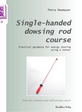 海外直订医药图书Single-handed dowsing rod course: Practical guidance for energy testing using a  单手插筋课程：单手