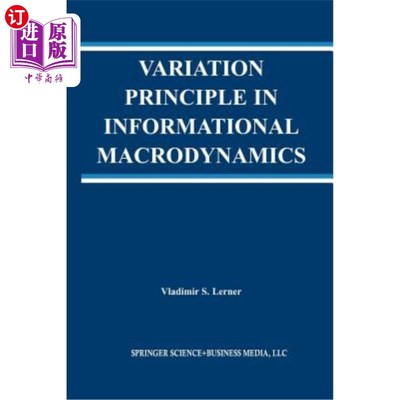 海外直订Variation Principle in Informational Macrodynamics 信息宏观动力学中的变异原理
