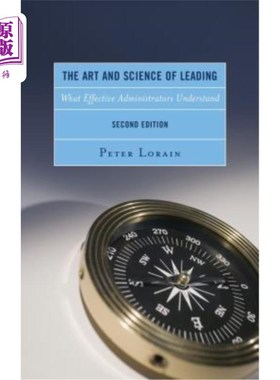 海外直订The Art and Science of Leading: What Effective Administrators Understand, 2nd Ed 领导的艺术和科学:有效的管