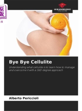 海外直订医药图书Bye Bye Cellulite 再见，脂肪团
