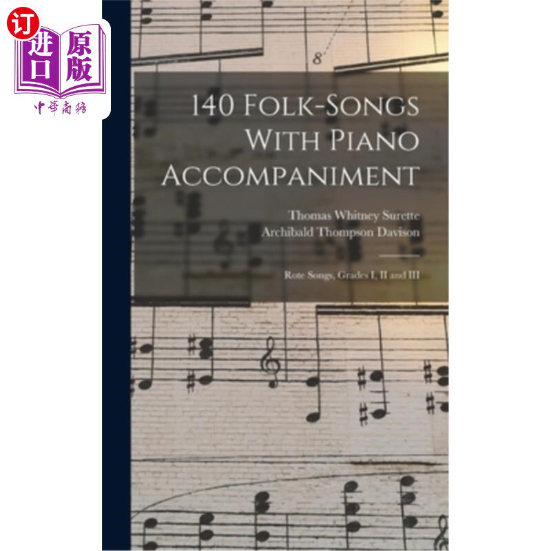 海外直订140 Folk-Songs With Piano Accompaniment: Rote Songs, Grades I, II and III 钢琴伴奏民歌140首:死记硬背歌曲,
