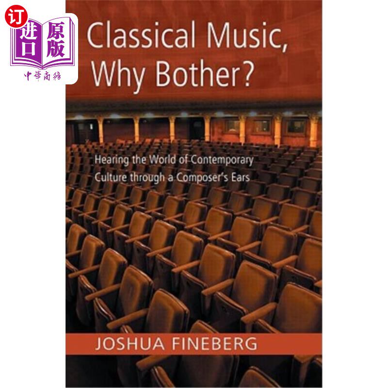 海外直订Classical Music, Why Bother?: Hearing the World of Contemporary Culture Through 古典音乐,何苦?:从作曲家的
