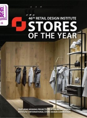 海外直订Stores of the Year 46: Winners of the Retail Design Institute's 46th Annual Desi 46年度商店：零售设计学院第