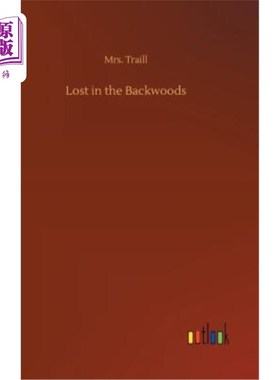 海外直订Lost in the Backwoods 迷失在穷乡僻壤