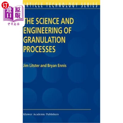 海外直订The Science and Engineering of Granulation Processes 造粒过程的科学与工程“，