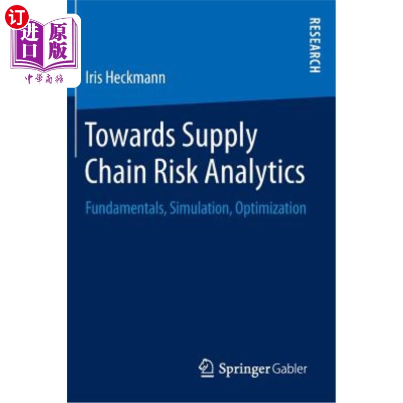 海外直订Towards Supply Chain Risk Analytics: Fundamentals, Simulation, Optimization 供应链风险分析:基础、模拟、优化