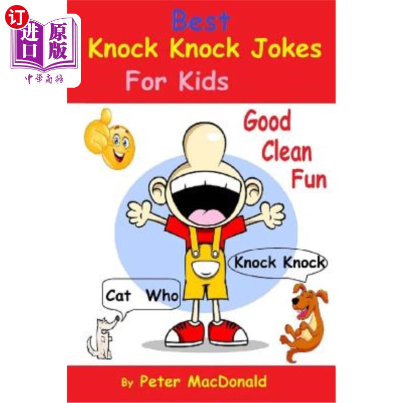 海外直订Best Knock Knock Jokes for Kids, Good Clean Fun: Best Joke Book for Kids 2 给孩子们最好的敲击笑话，干净的乐