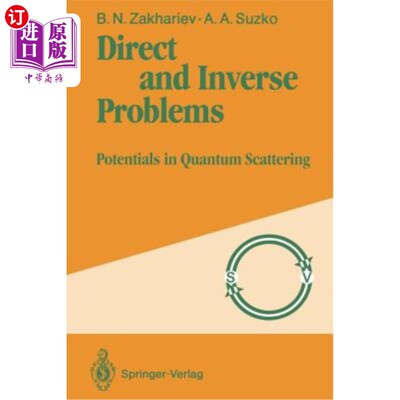海外直订Direct and Inverse Problems: Potentials in Quantum Scattering 正与反问题:量子散射中的势