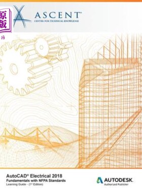 海外直订AutoCAD Electrical 2018 Fundamentals with Nfpa Standards: Autodesk Authorized Pu 具有NFPA标准的A