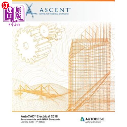 海外直订AutoCAD Electrical 2018 Fundamentals with Nfpa Standards: Autodesk Authorized Pu 具有NFPA标准的A